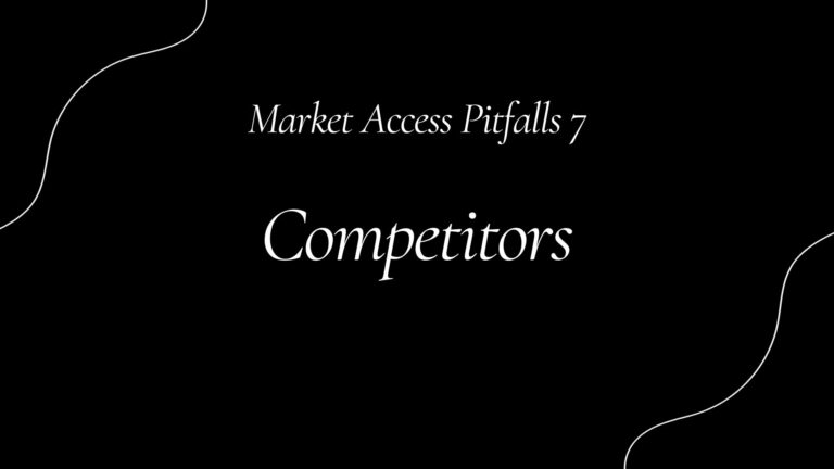 Market Access Pitfalls 7: Competitors