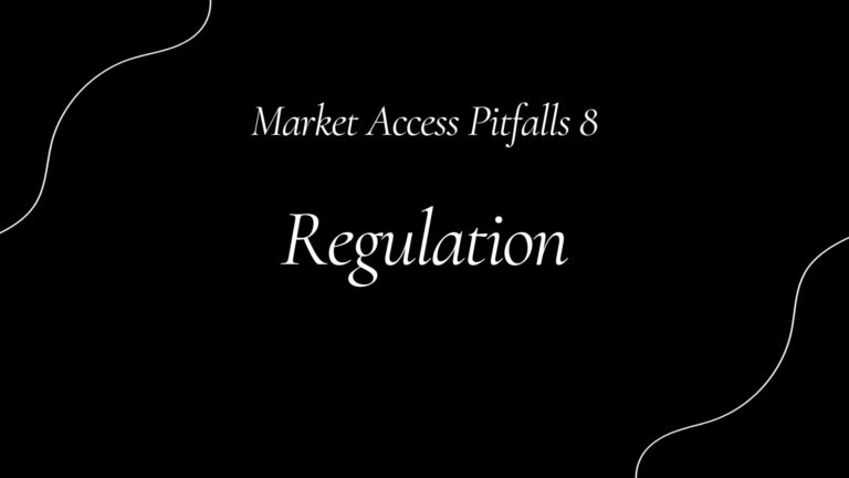 Market Access Pitfalls 8: Regulation