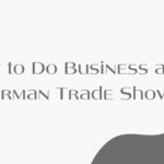 How to do business at a German trade show